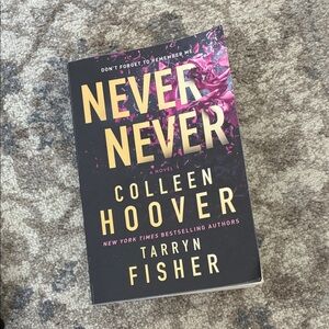 Never Never by Colleen Hoover & Tarryn Fisher - Black & Pink Paperback